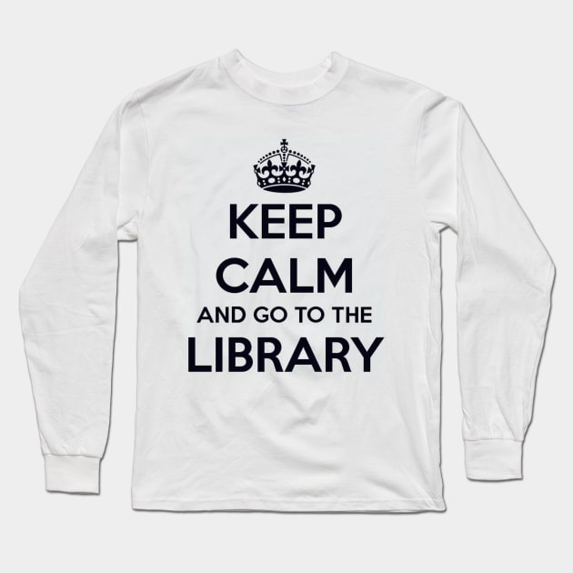 Keep Calm and Go to the Library Long Sleeve T-Shirt by MysticTimeline